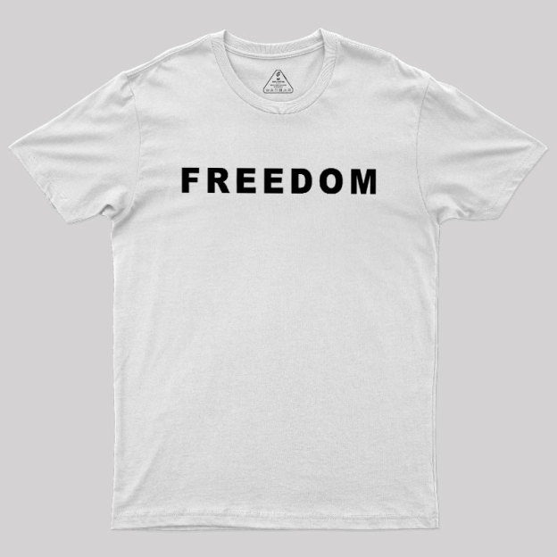 FREEDOM Geek T-Shirt