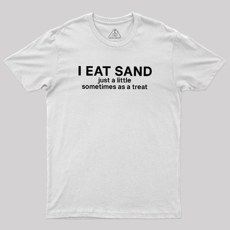 I Eat Sand Geek T-Shirt
