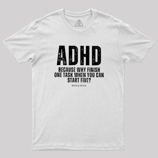 ADHD Geek T-Shirt