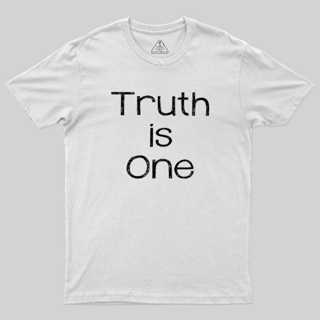 Truth Is One Geek T-Shirt