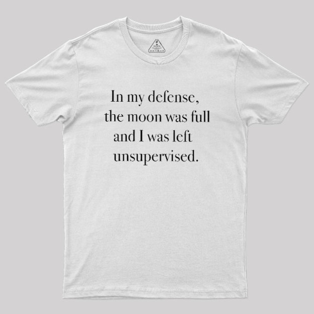 In My Defense Geek T-Shirt