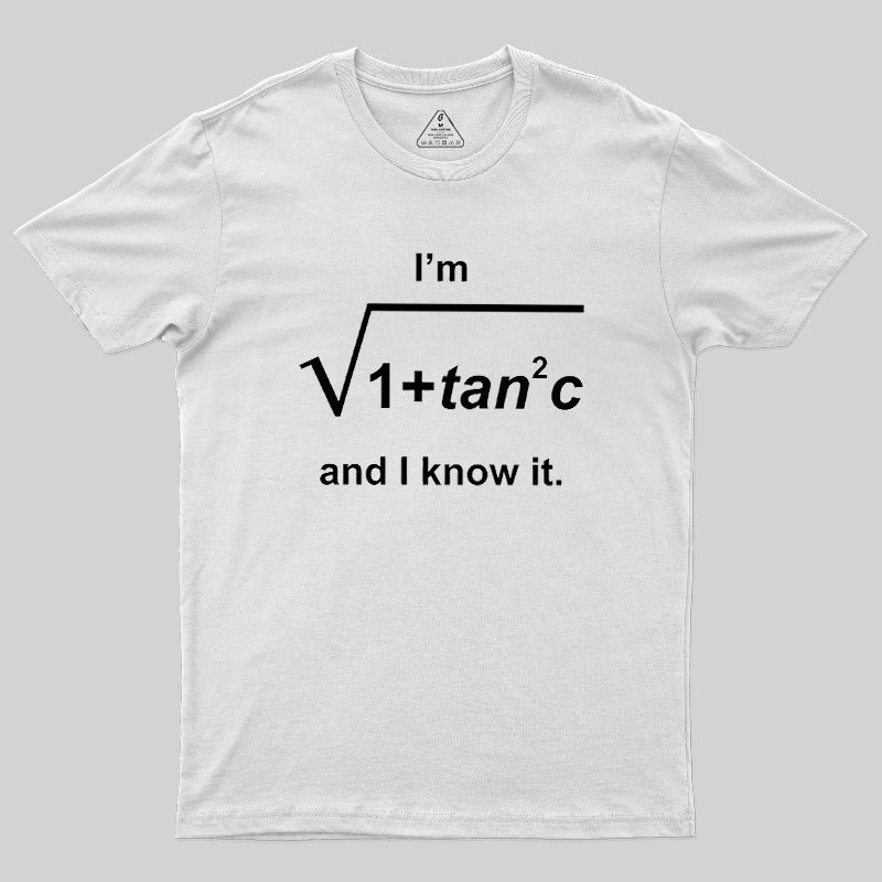 I Know It Geek T-Shirt