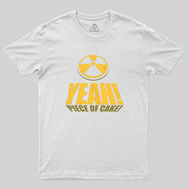 Yeah! Piece of Cake! Easy Like a 90 Geek T-Shirt