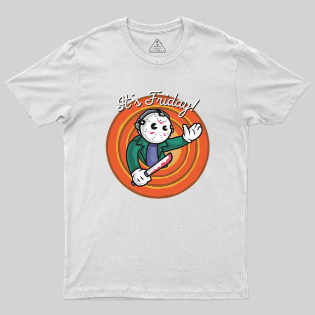 It's Friday Geek T-Shirt