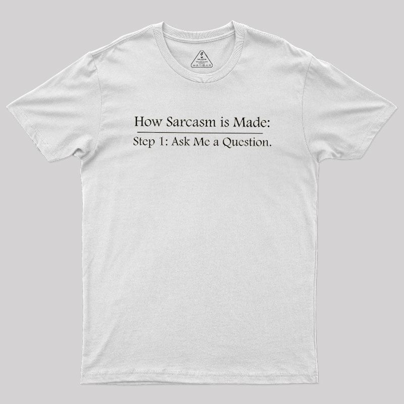 Step 2: Sarcasm Geek T-Shirt