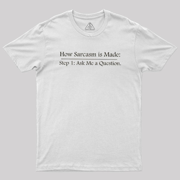 Step 2: Sarcasm Geek T-Shirt