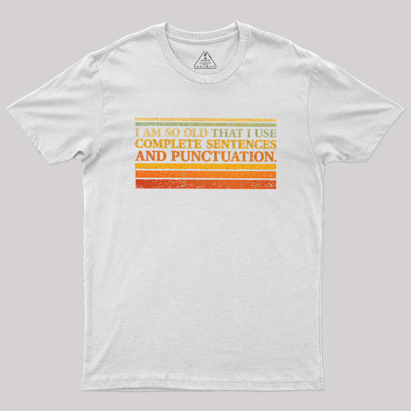 Complete Sentences and Punctuation Geek T-Shirt
