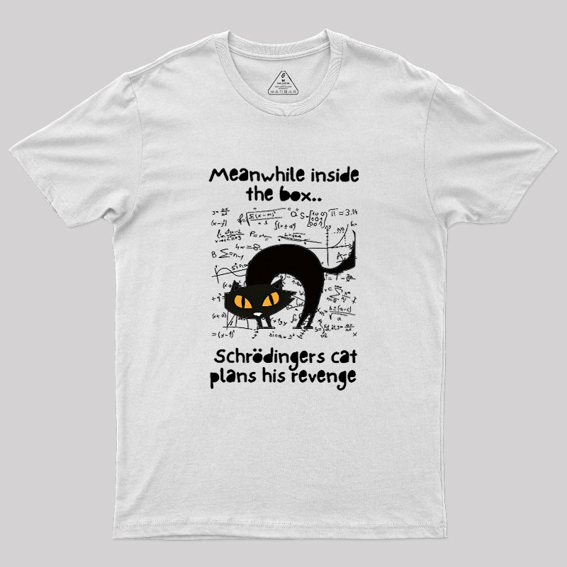 Schrodingers Cat Revenge Geek T-Shirt