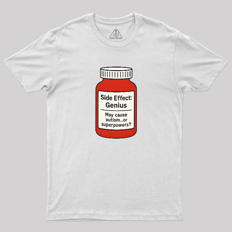 Side Effect Geek T-Shirt