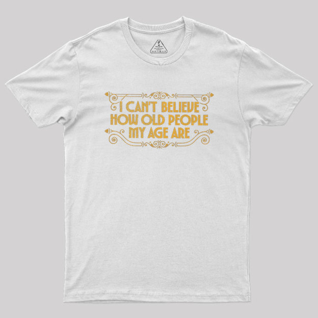 Chronically Young Geek T-Shirt