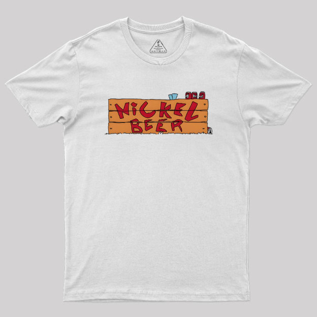Nickle Beer Geek T-Shirt