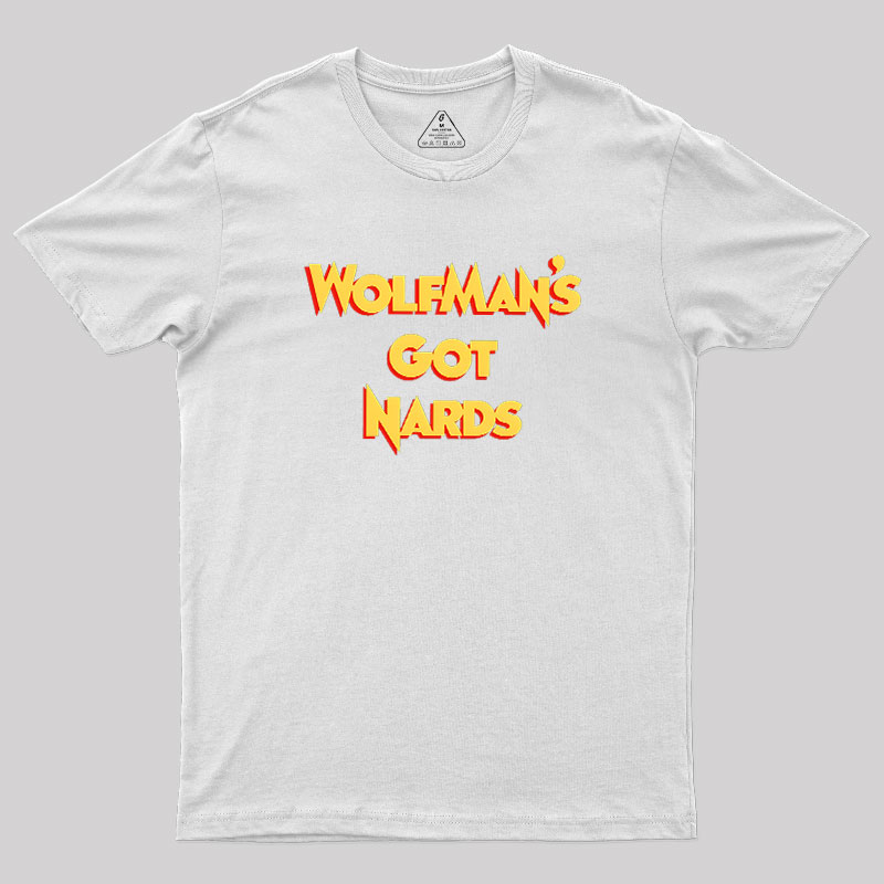 Wolfman��s Nards Geek T-Shirt