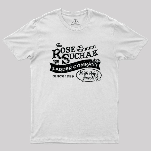The Rose Suchak Ladder Company Geek T-Shirt