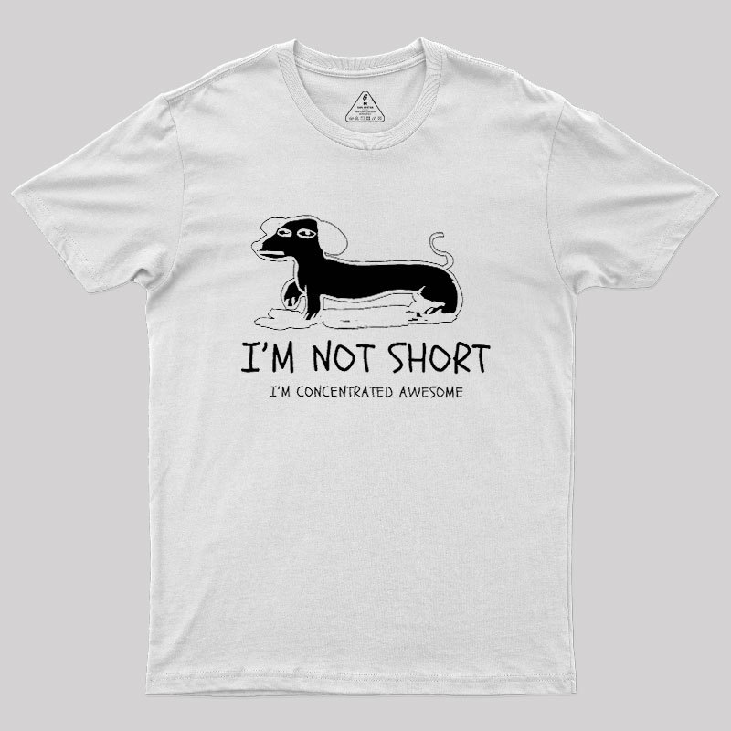 I'm Not Short Geek T-Shirt