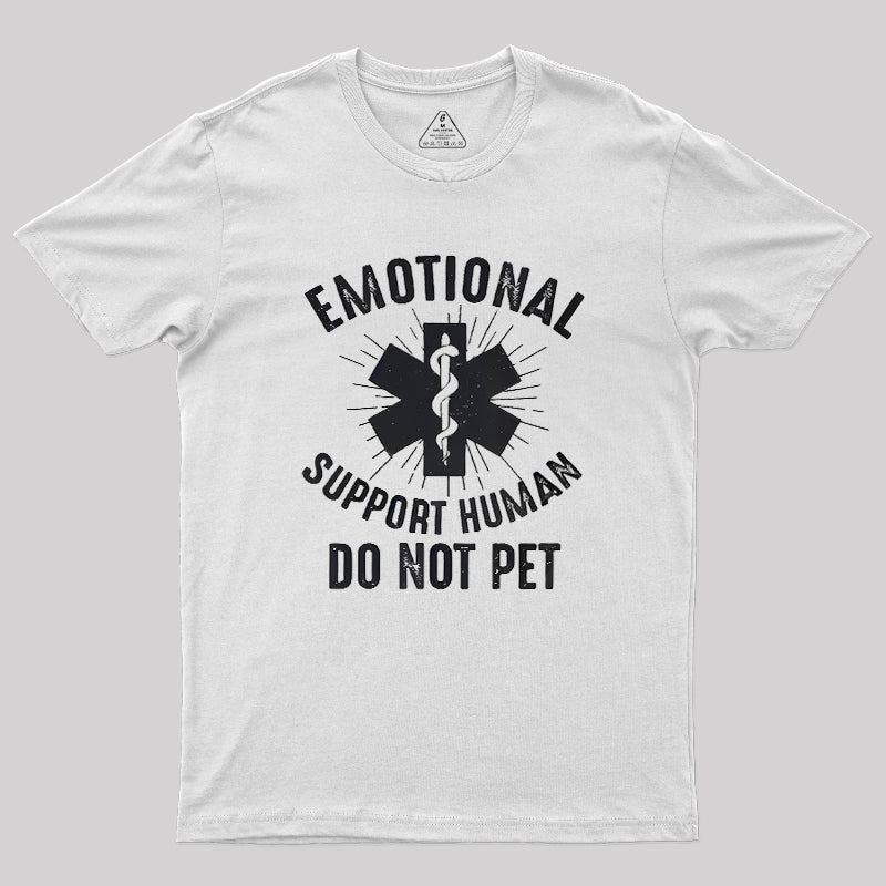 Emotional Support Human Geek T-Shirt