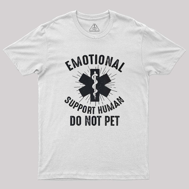 Emotional Support Human Geek T-Shirt