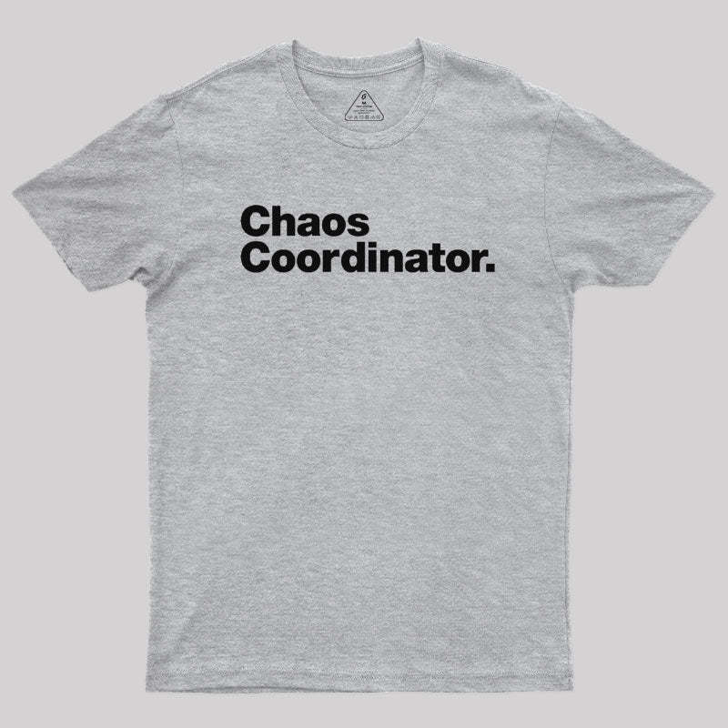 Chaos Coordinator Classic T-Shirt