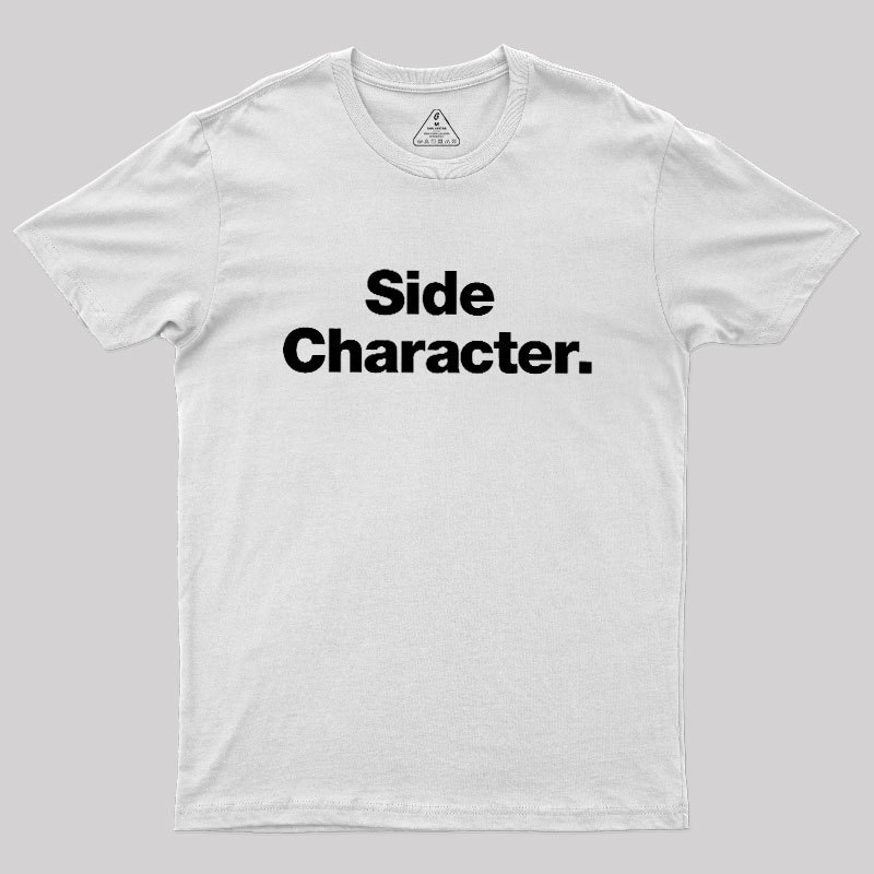 Side Character Geek T-Shirt