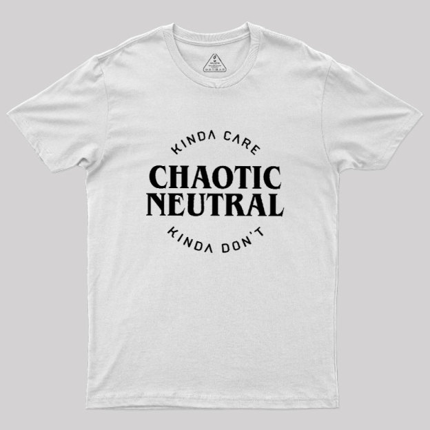 Chaotic Neutral Geek T-Shirt