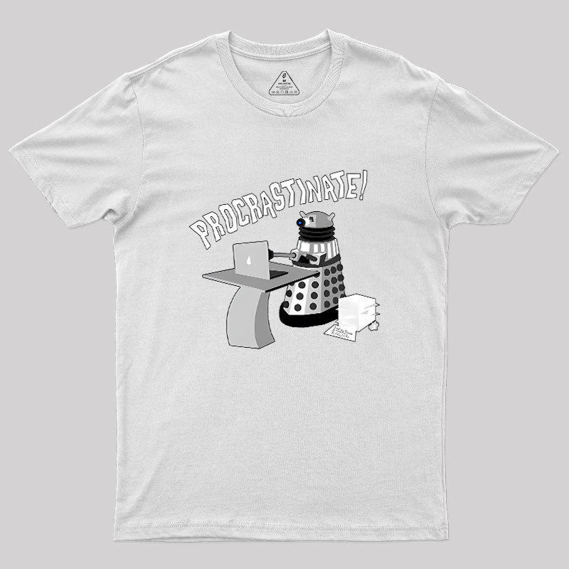 Procrastinate Geek T-Shirt
