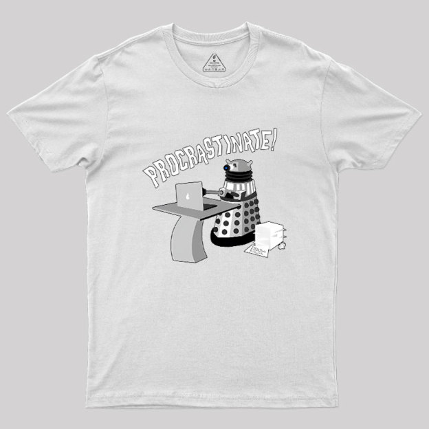 Procrastinate Geek T-Shirt
