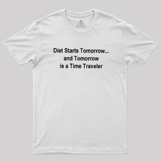 Diet Starts Tomorrow Geek T-Shirt