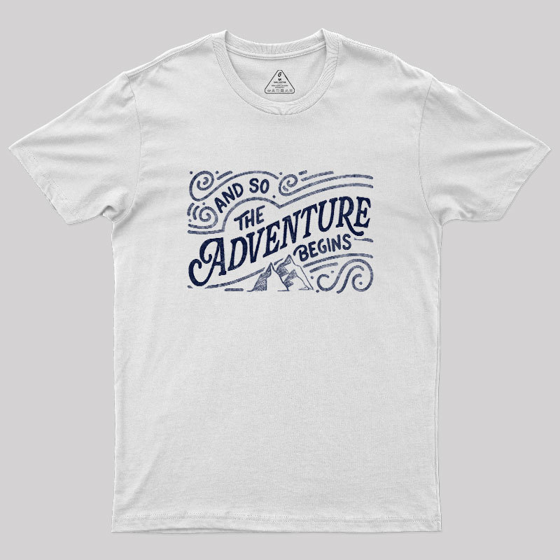 And So The Adventure Begins Geek T-Shirt