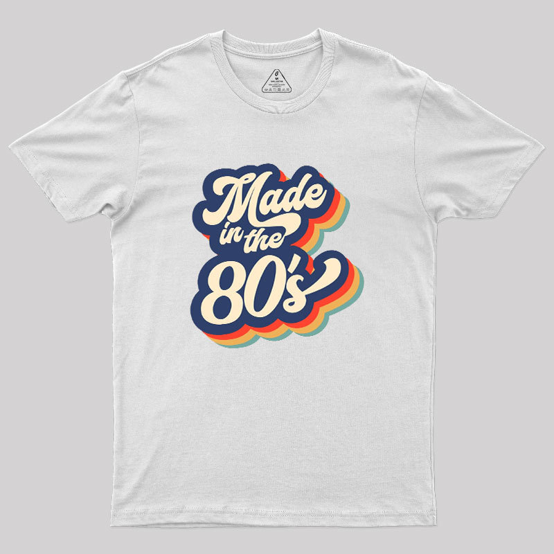 Made in the 80s Geek T-Shirt