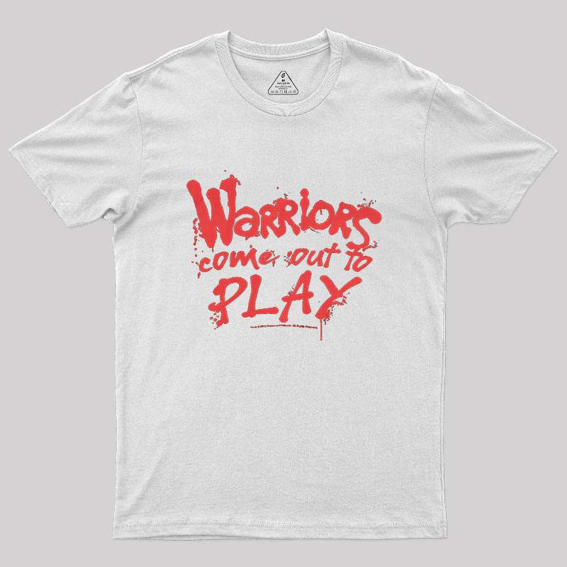 Come Out To Play Warriors Geek T-Shirt