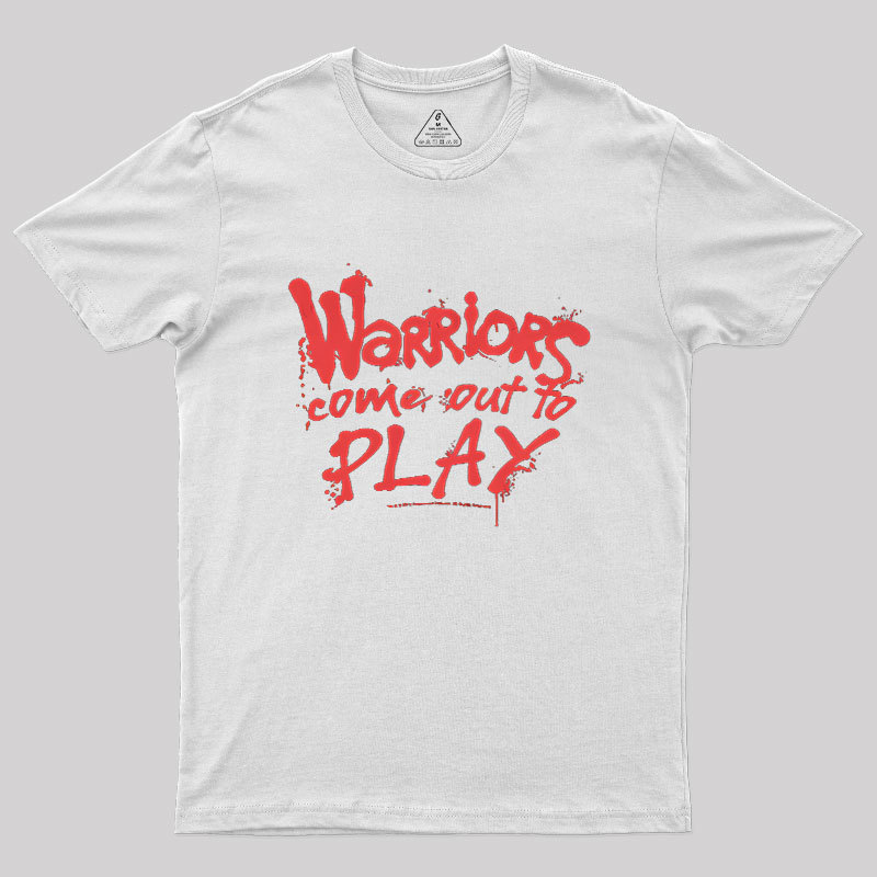 Come Out To Play Warriors Geek T-Shirt