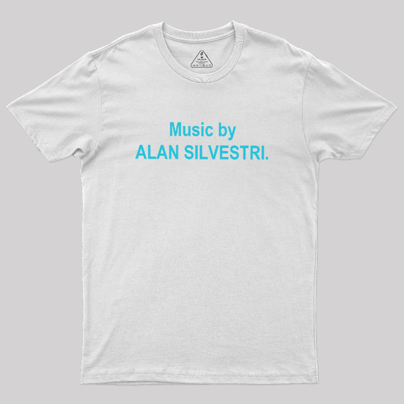 Music By Alan Silvestri Geek T-Shirt