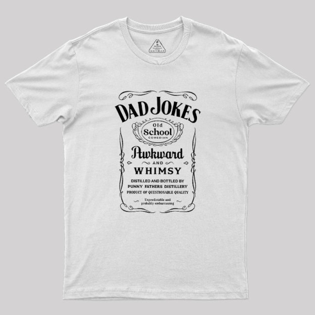 Dad Jokes Distillery Geek T-Shirt