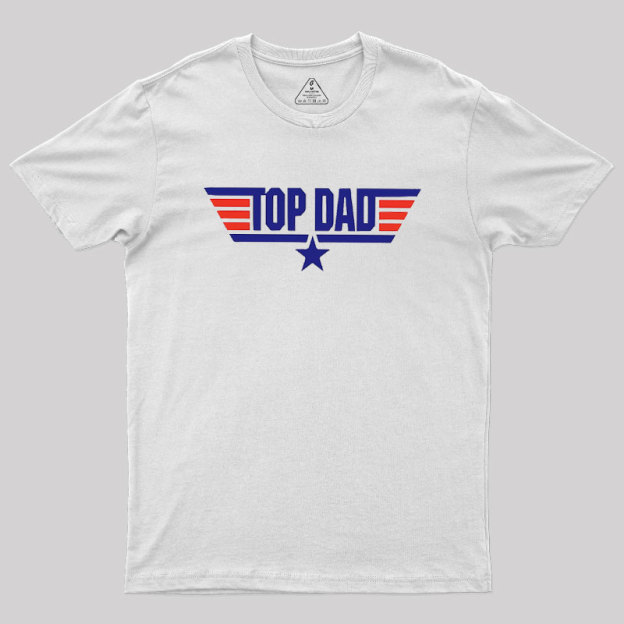 Top Dad Geek T-Shirt