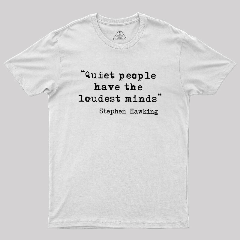 Quiet People Geek T-Shirt