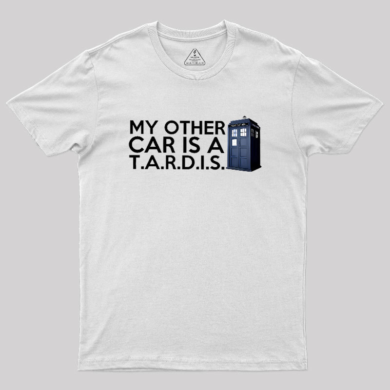 My Other Car Is A TARDIS Geek T-Shirt