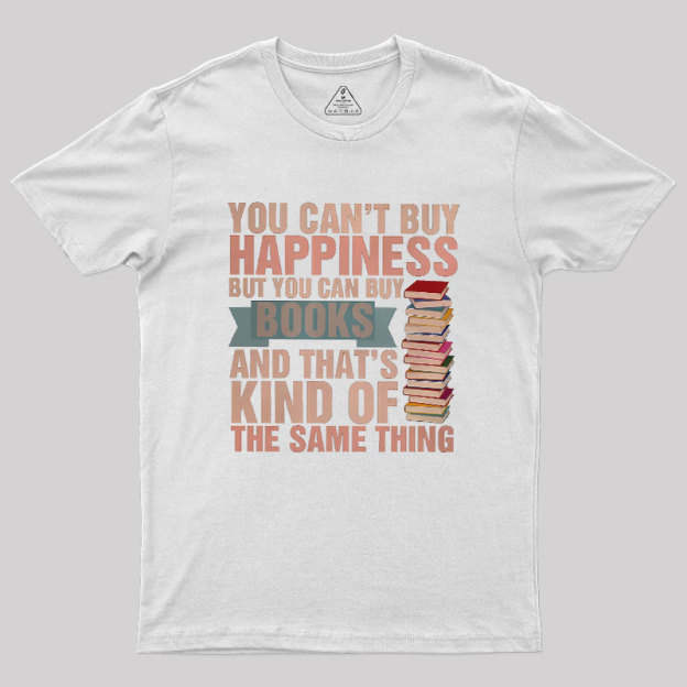Books=Happiness Geek T-Shirt