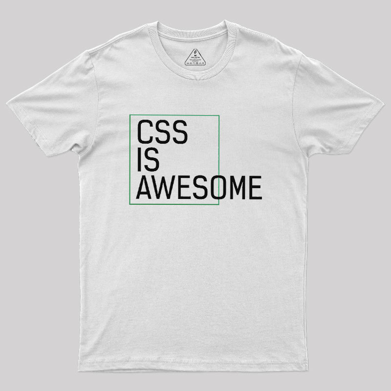 CSS Is Awesome Geek T-Shirt