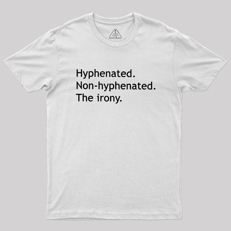 Hyphenated Non-hyphenated Geek T-Shirt