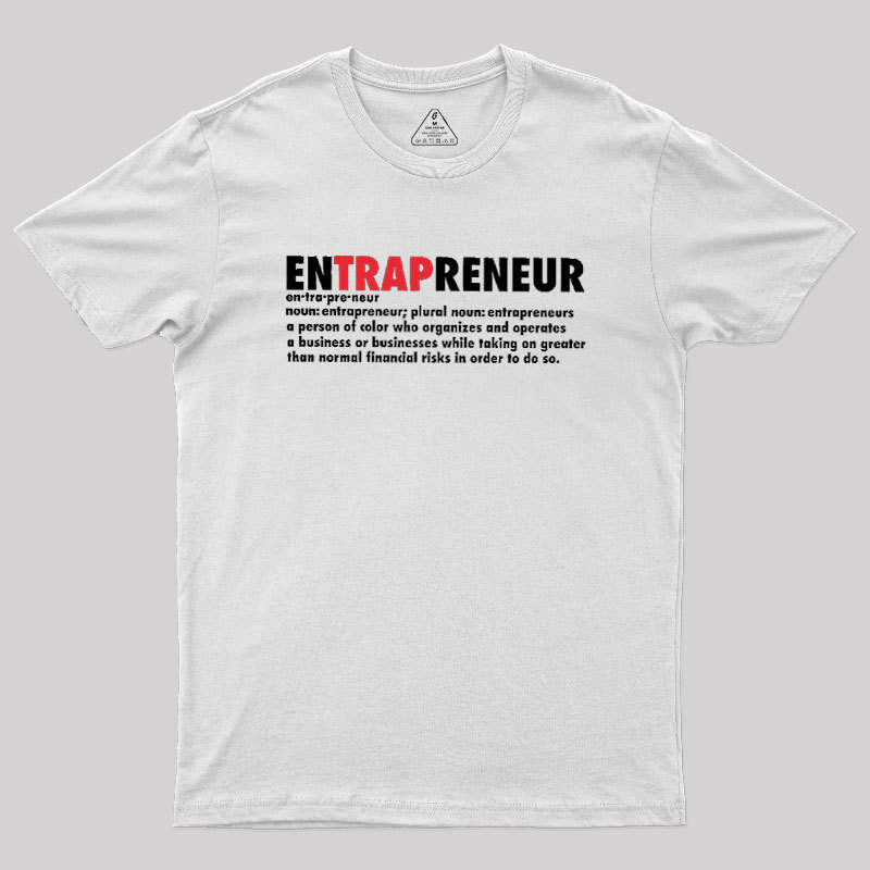 EnTRAPreneur Geek T-Shirt