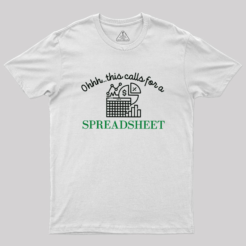 Spreadsheet Lover This Calls For A Spreadsheet Geek T-Shirt
