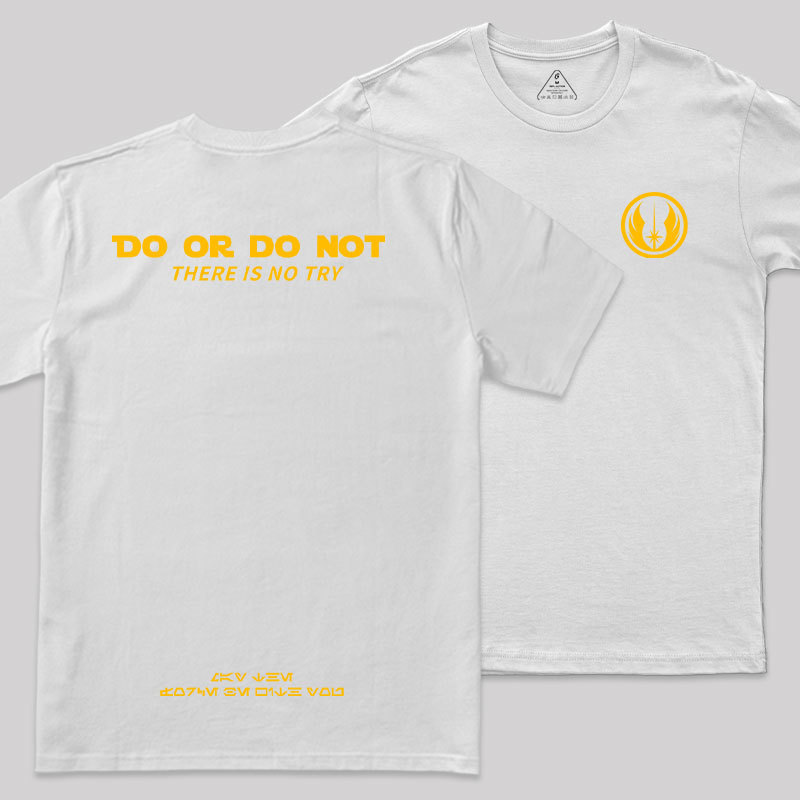 Do Or Do Not Front and Back Printed Geek T-Shirt