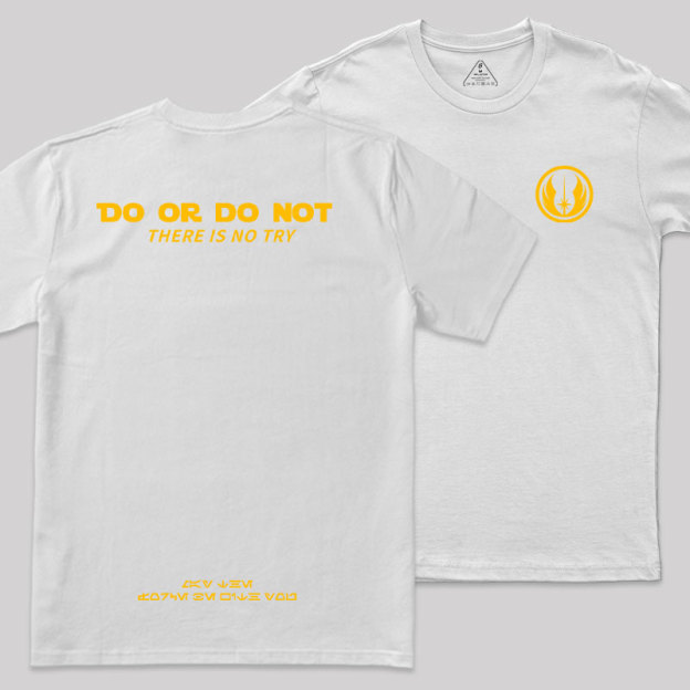 Do Or Do Not Front and Back Printed Geek T-Shirt