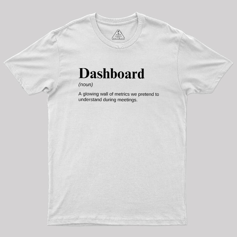 Dashboard Funny Data Analyst Geek T-Shirt