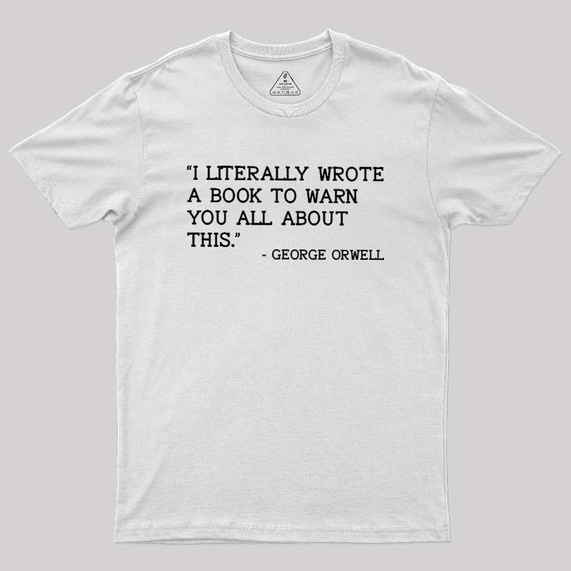 George Orwell Geek T-Shirt