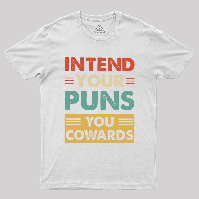Intend your puns Geek T-Shirt