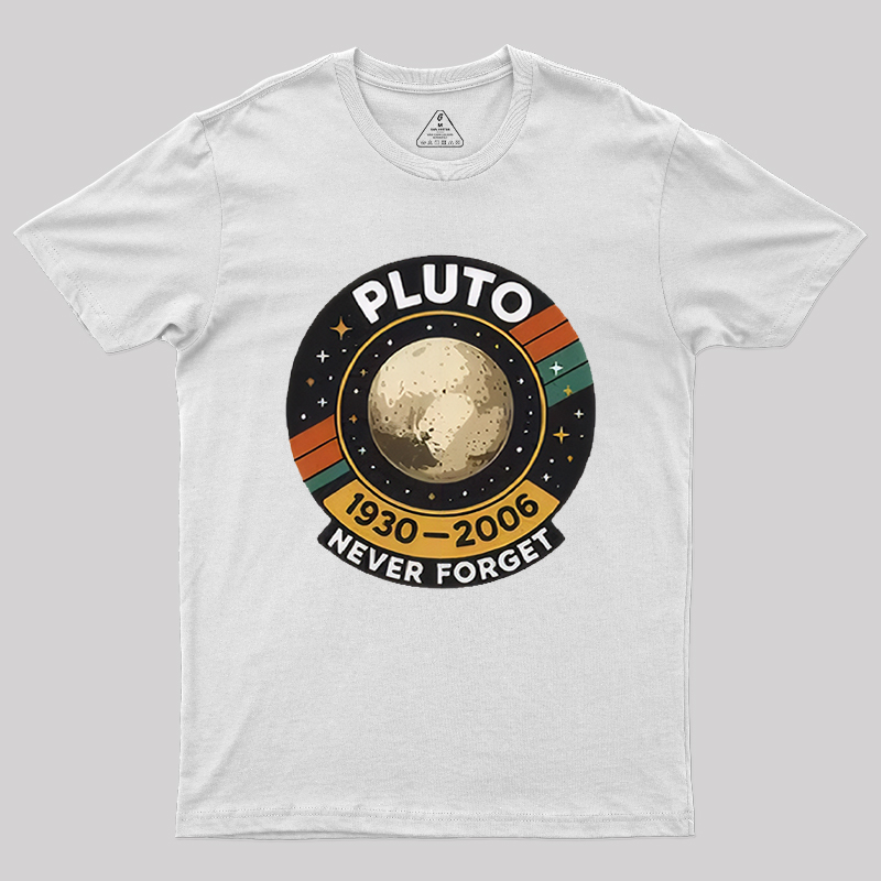 Pluto never forget Geek T-Shirt