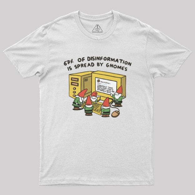 Gnome Disinformation Geek T-Shirt