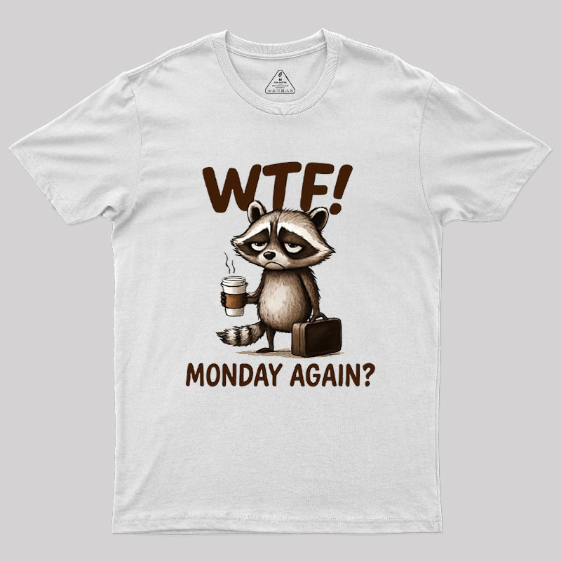 Monday Again Geek T-Shirt