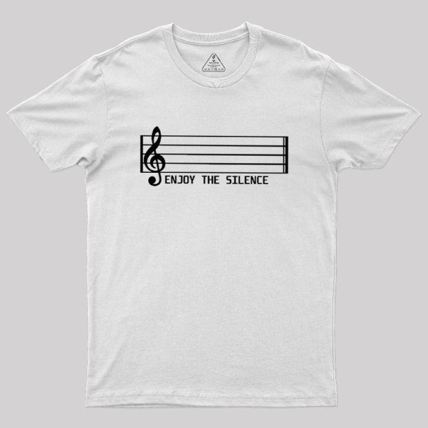 Enjoy The Silence Music Note Geek T-Shirt