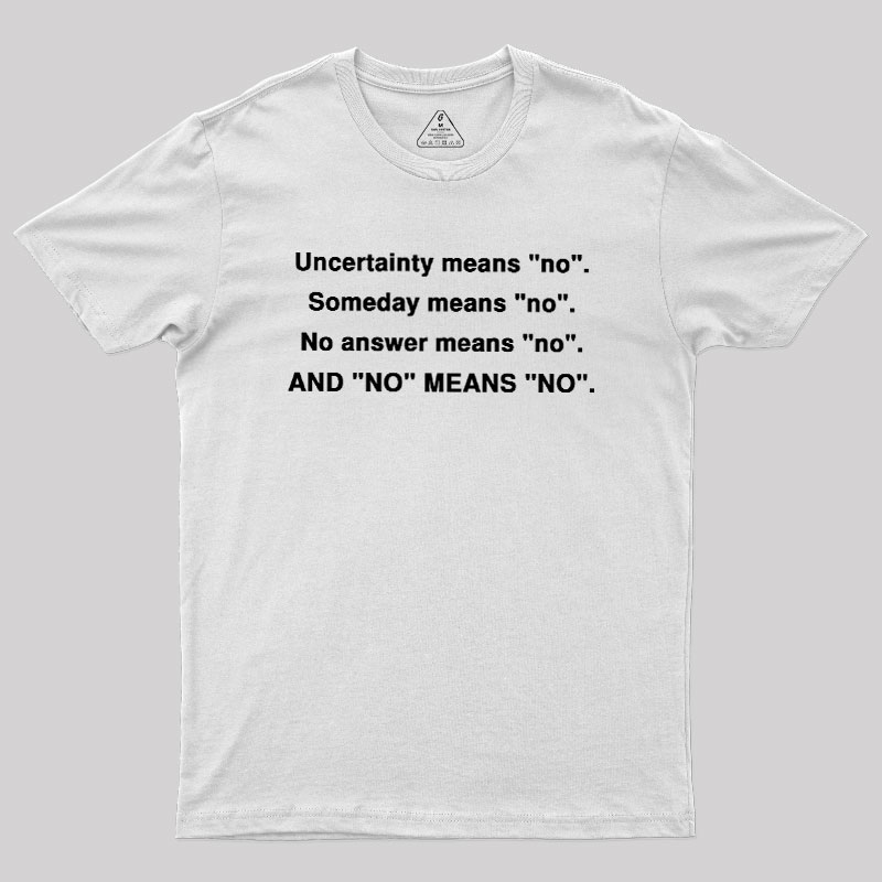 No Means No Geek T-Shirt